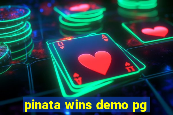 pinata wins demo pg